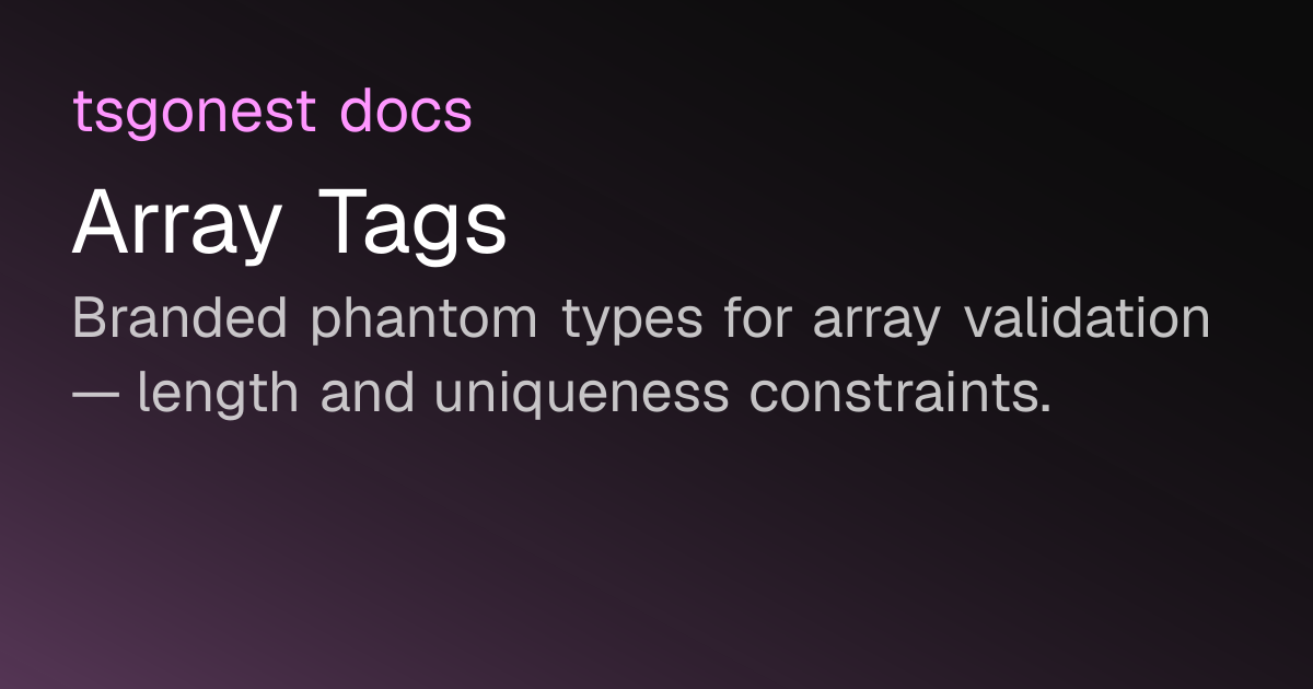 Array Tags | tsgonest docs